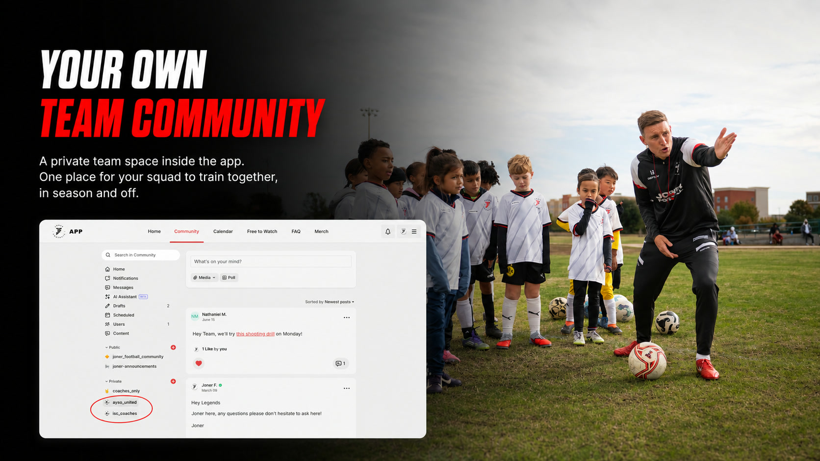 Your own private team community inside the app