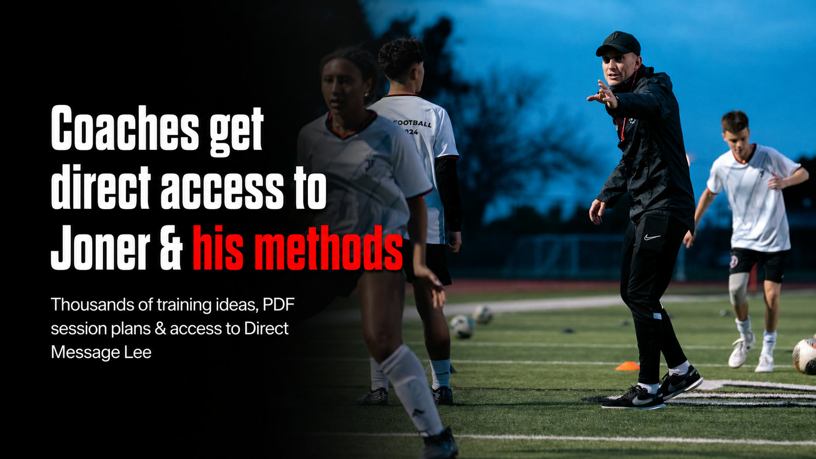 Coaches get direct access to Joner and his methods